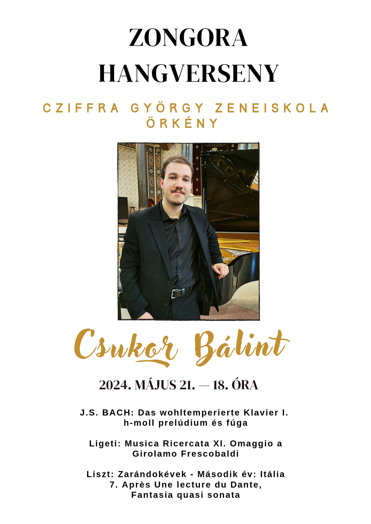 Zongorakoncert - Csukor Bálint, korábbi növendékünk előadásában @ Cziffra György Alapfokú Művészeti Iskola hangversenyterme