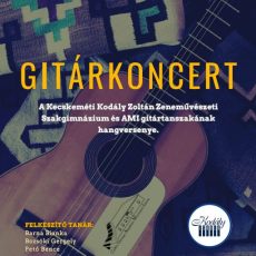 Meghívó – A Kecskeméti Kodály Zoltán Zeneművészeti Szakgimnázium és AMI növendékeinek gitárkoncertjére (2025.11.06.) Meghívó – A Kecskeméti Kodály Zoltán Zeneművészeti Szakgimnázium és AMI növendékeinek gitárkoncertjére (2025.11.06.)